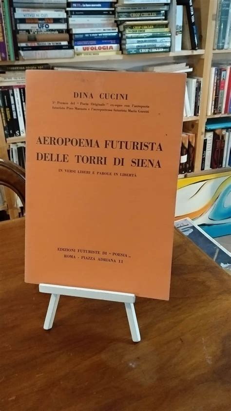 Aeropoema Futurista Delle Torri Di Siena Di Dina Cucini Edizioni