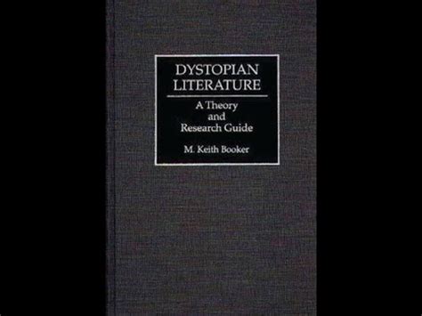 Dystopian Literature By M Keith Booker Youtube