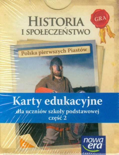 Historia i społeczeństwo Karty edukacyjne Część 2 Szkoła podstawowa