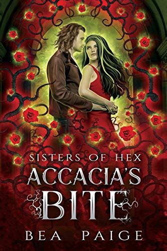 Accacia S Bite A Reverse Harem Paranormal Romance 3 Sisters Of Hex Accacia Paige Bea