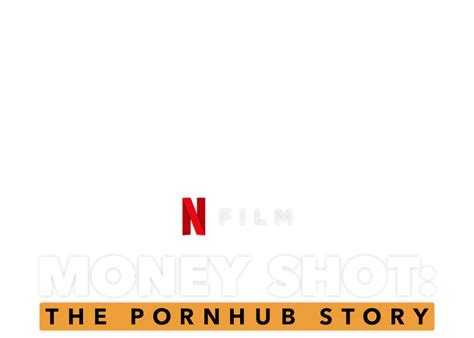 Money Shot The Pornhub Story