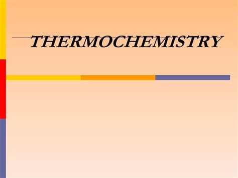 Ppt Thermochemistry Powerpoint Presentation Free Download Id 5917225