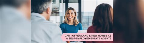 Can I Offer Land And New Homes As A Self Employed Estate Agent