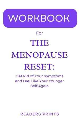 Workbook For The Menopause Reset Get Rid Of Your Symptoms And Feel