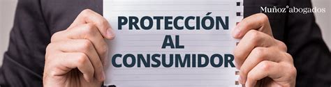 Protección Al Consumidor Muñoz Abogados