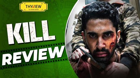 Kill Movie Review Lakshya Raghav Juyal Tanya Maniktala Bollywood