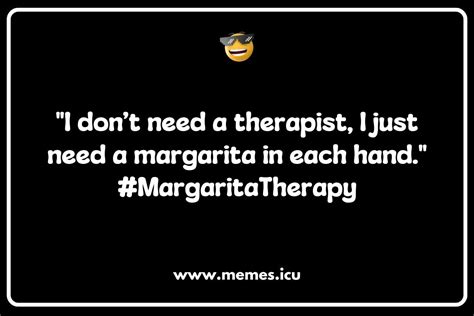 150 Best Margarita Memes That Will Make You Laugh And Crave A Drink Memes