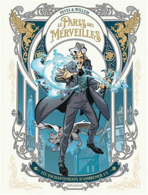 LE PARIS DES MERVEILLES T 01 LES ENCHANTEMENTS DAMBREMER Paris Move