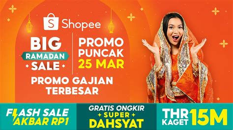 Promo Puncak 25 Maret Shopee Big Ramadan Sale THR Kaget 15M YouTube