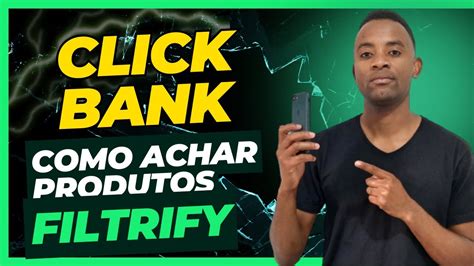 Clickbank Como Escolher Os Melhores Produtos Na Clickbank Como Afiliado