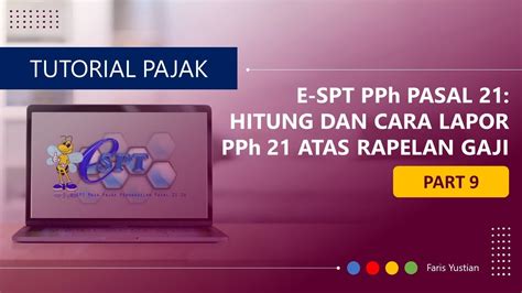 Tutorial E SPT PPh Pasal 21 Part 9 Cara Hitung Dan Lapor SPT PPh 21