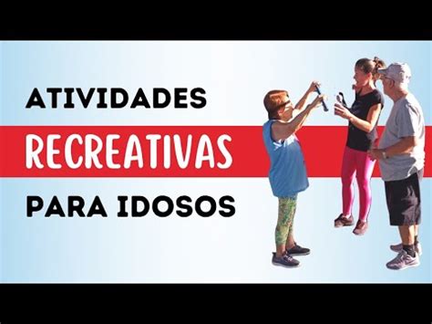 Atividades Recreativas Para Idosos Grandes Grupos Youtube