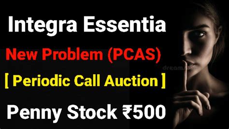 Only 5 Penny Stock Integra Essentia Ltd Integra Essentia Ltd PCAS