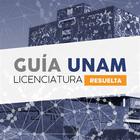 Guia Unam Resuelta Licenciatura Guia Unam