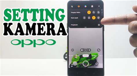 Cara Setting Kamera Hp Oppo Pengaturan Kamera Oppo Youtube