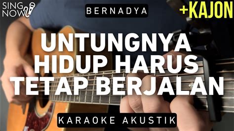 Untungnya Hidup Harus Tetap Berjalan Bernadya Karaoke Akustik