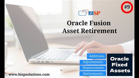 Oracle Fusion Asset Retirement Oracle Ebs Asset Retirement Oracle Fusion Consulting Bisp