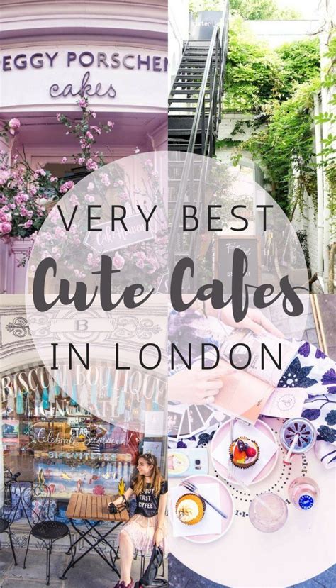 Cutest Cafés In London You Wont Want To Miss A Guide To The Best