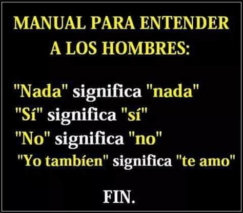 Manual Para Entender A Los Hombres Frases Inspiradoras No Te