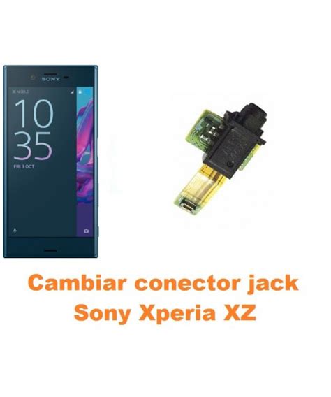 Cambiar Conector Jack Sony Xperia Xz Reparación de Móvil