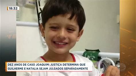 10 Anos Do Caso Joaquim Justiça Determina Julgamentos Separados Para