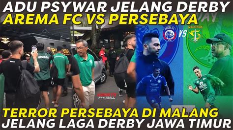 T3RR0R UNTUK PERSEBAYA DI MALANG ADU PSYWAR JELANG LAGA PANAS DERBY