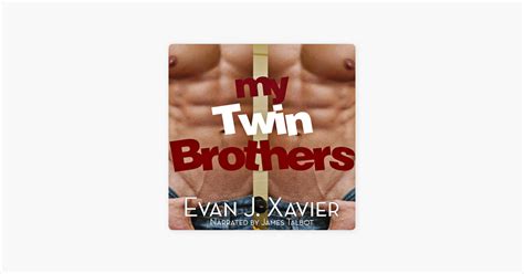 ‎My Twin Brothers (Unabridged) by Evan J. Xavier (audiobook) - Apple Books