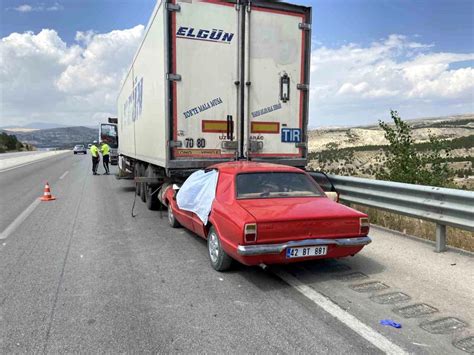 Konya da otomobilin tıra arkadan çarpması sonucu bir kişi hayatını