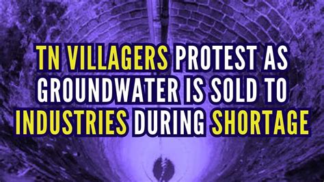 Tamil Nadu Villagers Protest As Groundwater Is Sold To Industries