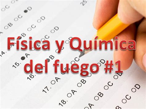 Test Física Y Química Del Fuego 1 Face2fire