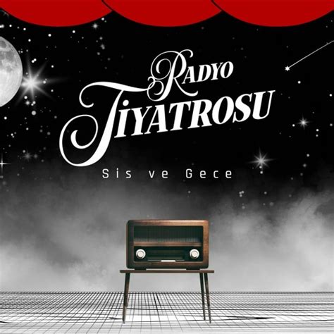 Stream Radyo Tiyatrosu Sis Ve Gece B L M By Ntvradyo Listen