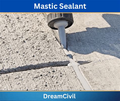 Mastic Sealant Properties Purposes Uses Advantages Disadvantages