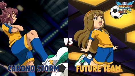 CHRONO STORM VS FUTURE TEAM Inazuma Eleven Go Strikers 2013 Xtreme