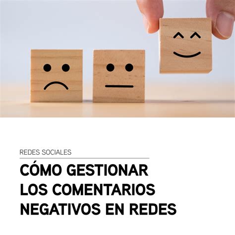 C Mo Gestionar Los Comentarios Negativos En Redes Sociales En