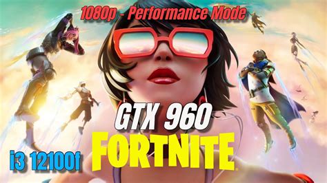 GTX 960 Fortnite Chapter 3 Season 3 1080p Performance Mode FPS