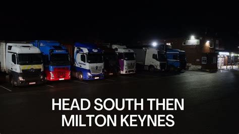 Head South Then Milton Keynes Pt 1 HGV Container Truck Driving UK