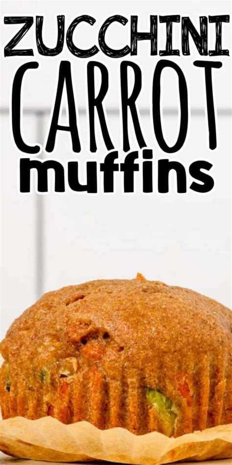 Zucchini Carrot Muffins Recipe • Midgetmomma