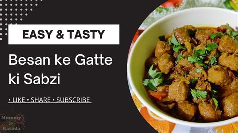 Besan Gatte Ki Sabzi Rajasthani Gatte Ki Curry