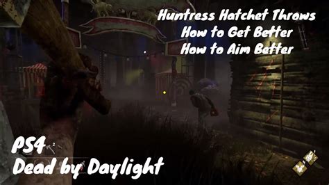 Huntress Hatchet Throws How To Get Better Dead By Daylight Ps4 Youtube