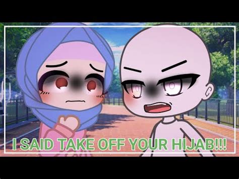 When Someone Takes Off Your Hijab Gacha Muslim Link For Part