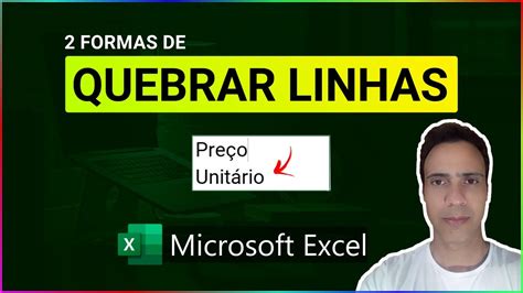 2 Formas de QUEBRAR LINHA no Excel Faça do Jeito Certo YouTube