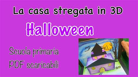 Casetta Stregata In 3D Halloween Scuola Primaria YouTube