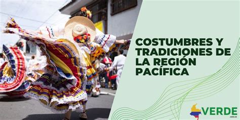 Costumbres Y Tradiciones De La Regi N Pac Fica Colombiana