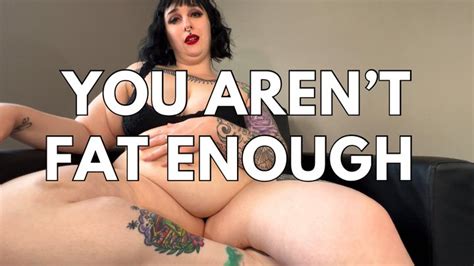 You Arent Fat Enough Femdom Feedism Teasing Piggy Belly Play Goddess