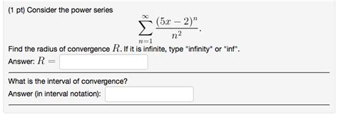 Solved Consider The Power Series Sigma N Infinity Chegg