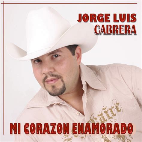 Mi Corazon Enamorado Album By Jorge Luis Cabrera Spotify