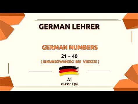 German Lehrer Lesson 12 B The German Numbers From 21 To 40 YouTube