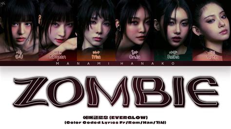 VOSTFR EVERGLOW 에버글로우 ZOMBIE Color Coded Lyrics Français Rom