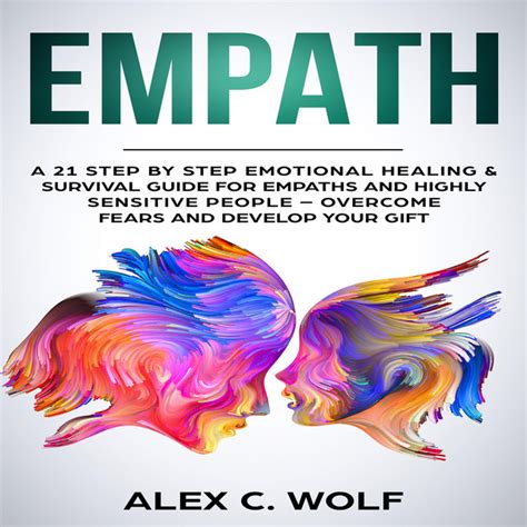 Empath A 21 Step By Step Emotional Healing Survival Guide For