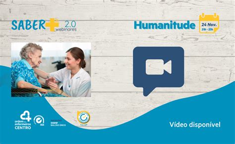 Assista Ao Webinar Humanitude Ordem Dos Enfermeiros Centro